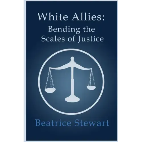 White Allies: Bending the Scales of Justice