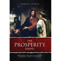 The Prosperity Gospel: How Greed and Bad Philosophy Distorted Christ's Teachings