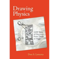 Drawing Physics: 2,600 Years of Discovery from Thales to Higgs