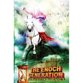 The Enoch Generation: The Secrets Of Walking With God