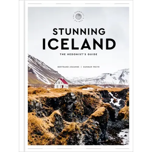 Stunning Iceland: The Hedonist's Guide