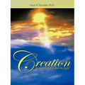 Creation: And God Said, Let There Be Light!