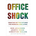 Office Shock: Creating Better Futures for Working and Living