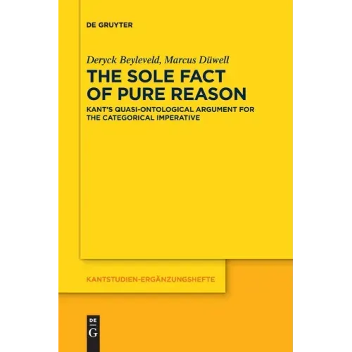 The Sole Fact of Pure Reason: Kant's Quasi-Ontological Argument for the Categorical Imperative