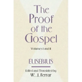 The Proof of the Gospel; Two Volumes in One