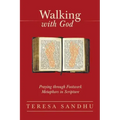 Walking with God: Praying Through Footwork Metaphors in Scripture