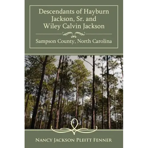 Descendants of Hayburn Jackson, Sr. and Wiley Calvin Jackson Sampson County, North Carolina