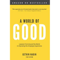 A World of Good: Lessons from Around the World in Improving the Employee Experience