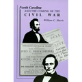 North Carolina and the Coming of the Civil War