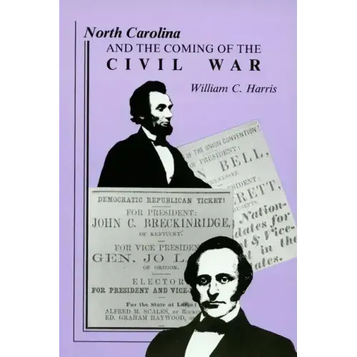 North Carolina and the Coming of the Civil War