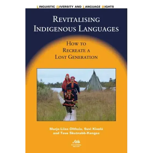 Revitalising Indigenous Languages: How to Recreate a Lost Generation