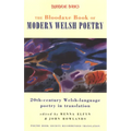 The Bloodaxe Book of Modern Welsh Poetry: 20th-Century Welsh-Language Poetry in Translation