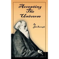 Accepting the Universe