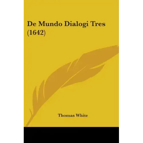 De Mundo Dialogi Tres (1642)