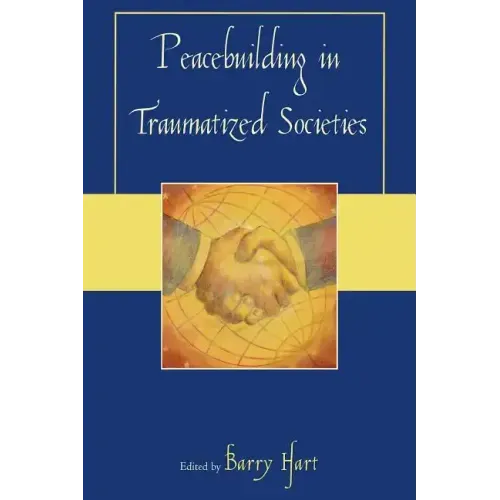 Peacebuilding in Traumatized Societies