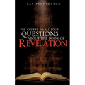 The Answer To All Your Questions About The Book of Revelation