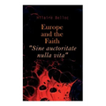Europe and the Faith "Sine auctoritate nulla vita"
