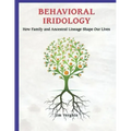 Behavioral Iridology: How Family and Ancestral Lineage Shape Our Lives