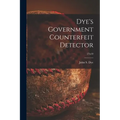 Dye's Government Counterfeit Detector; 27n10