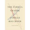The Familia Grande: A Memoir