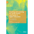 Teaching and Learning for Social Justice and Equity in Higher Education: Foundations