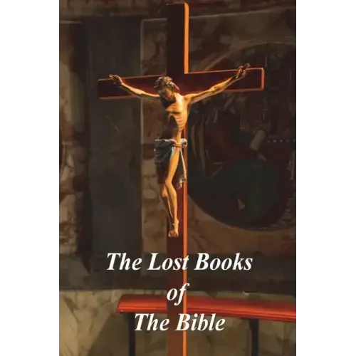 The Lost Books of The Bible
