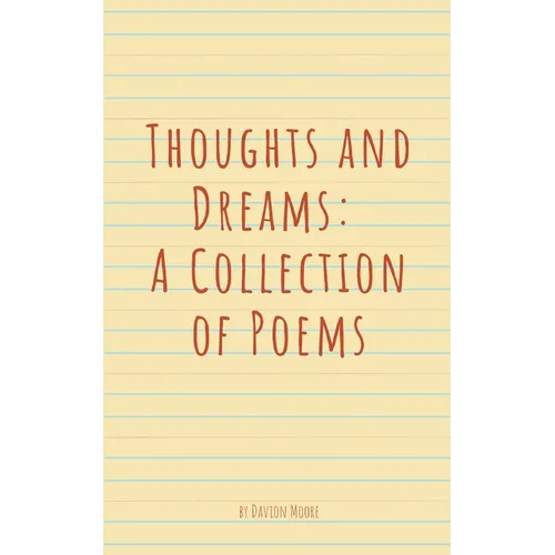 Thoughts and Dreams: A Collection of Poems