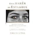 En el Harén de Estambul: Historias Reales de Mujeres Turcas en el SXXI