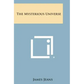 The Mysterious Universe