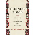 Thinning Blood: A Memoir of Family, Myth, and Identity