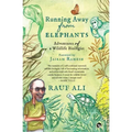 Running Away from Elephants: The Adventures of a Wildlife Biologist