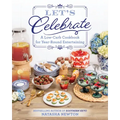 Let's Celebrate: A Low-Carb Cookbook for Year-Round Entertaining