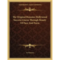 The Original Bonomo Hollywood Success Course Through Beauty of Face and Form