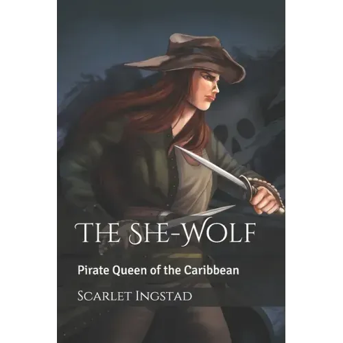 The She-Wolf: Pirate Queen of the Caribbean