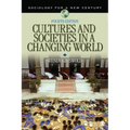 Cultures and Societies in a Changing World