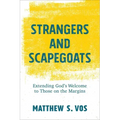 Strangers and Scapegoats