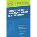 Study Guide to Walden Two by B. F. Skinner