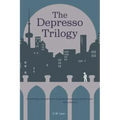 The Depresso Trilogy