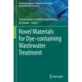 Novel Materials for Dye-Containing Wastewater Treatment