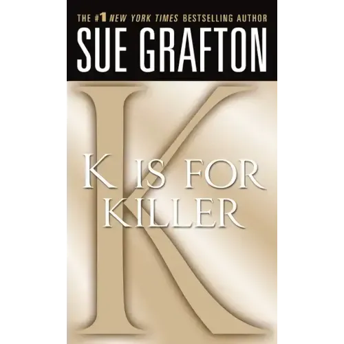 K Is for Killer: A Kinsey Millhone Novel