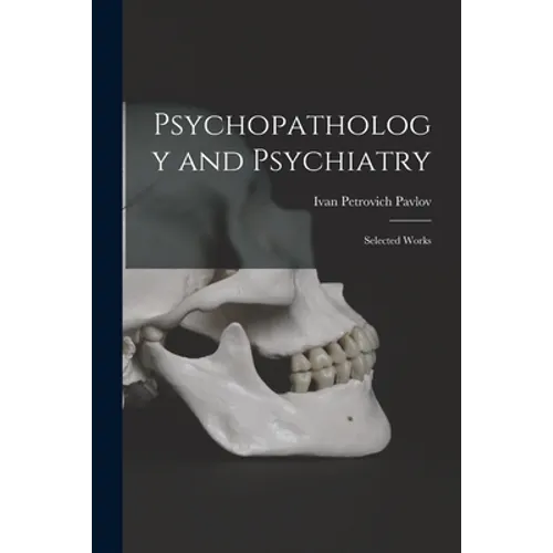 Psychopathology and Psychiatry: Selected Works