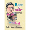 Best of Smiley: Good, Better, Best Columns 1979-1990