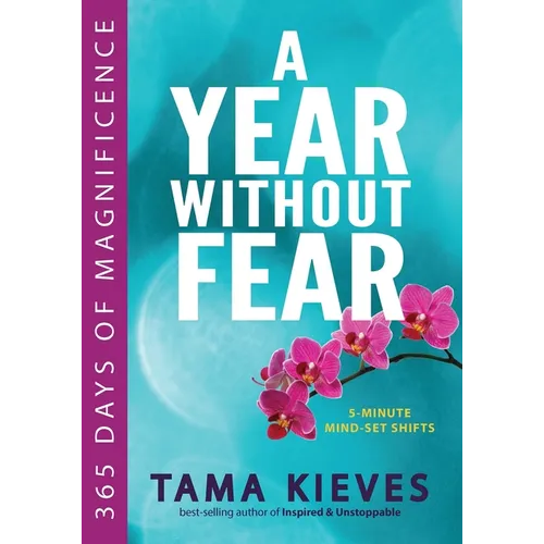 A Year Without Fear: 365 Days of Magnificence
