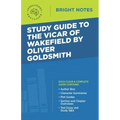Study Guide to The Vicar of Wakefield by Oliver Goldsmith