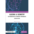Algebra & Geometry: An Introduction to University Mathematics