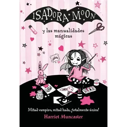 Isadora Moon Y Las Manualidades Mágicas / Isadora Moon and Magical Arts and Crafts