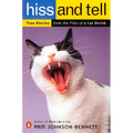 Hiss and Tell: True Stories from the Files of a Cat Shrink
