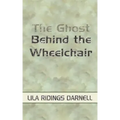 The Ghost Behind the Wheelchair