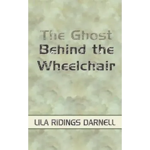 The Ghost Behind the Wheelchair