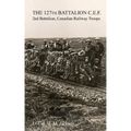 The 127th Battalion, C.E.F.: 2nd Battalion, Canadian Railway Troops